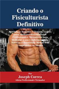 Criando o Fisiculturista Definitivo