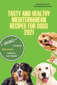 Tasty and healthy mediterranean recipes for dogs 2021