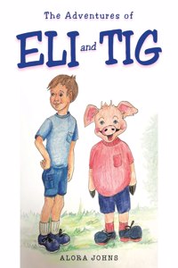 The Adventures of Eli and Tig