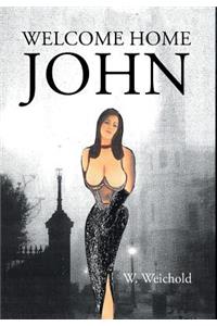 Welcome Home John