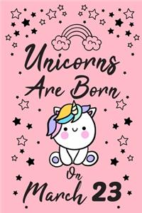 Unicorns Are Born On March 23