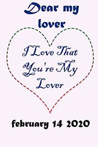 Dear my lover I Love That You're My Lover FEBRUARY 14 2020