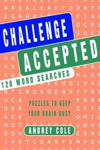Challenge Accepted 120 Word Searches Puzzles To Keep Your Brain Busy