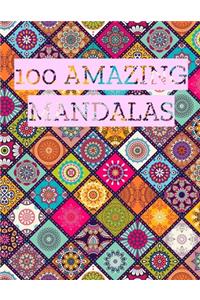 100 Amazing Mandalas: Stress Relieving Designs, Mandalas, Flowers, 130 Amazing Patterns: Coloring Book For Adults Relaxation