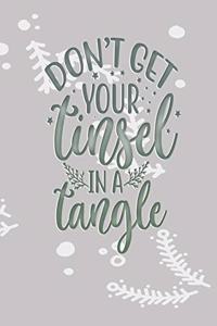 Dont Let Your Tinsel In A Tangle