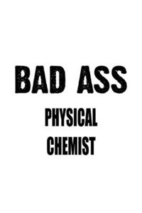 Bad Ass Physical Chemist
