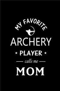 My Favorite Archery Player calls me Mom