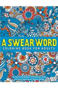 A Swear Word Coloring Book for Adults