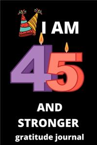 I am 45 and stronger gratitude journal