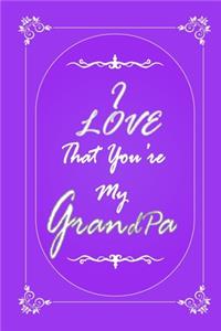I Love That You Are My Grandfather 2020 Planner Weekly and Monthly