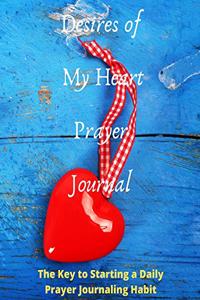 Desires of My Heart Prayer Journal