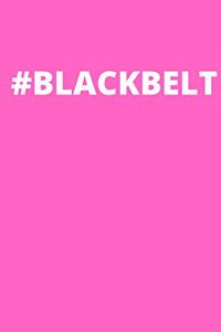 #Blackbelt