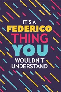 It's a Federico Thing You Wouldn't Understand