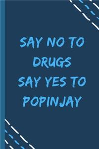 say no to drugs say yes to Popinjay -Composition Sport Gift Notebook