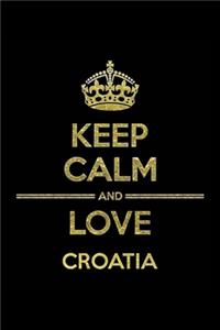 KEEP CALM AND LOVE CROATIA Notebook