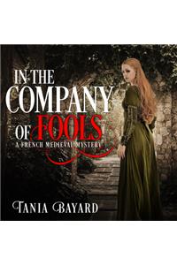 In the Company of Fools
