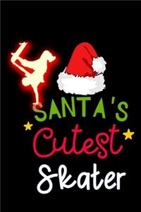 santa's cutest skater: Skateboarding Elf Christmas Lined Notebook / Diary / Journal To Write In 6"x9" for Christmas holiday gift for Women, Men and kids who love santa Elf