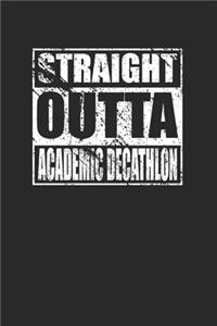 Straight Outta Academic Decathlon 120 Page Notebook Lined Journal