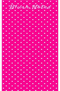 Blush Notes