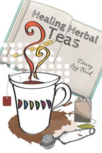 Healing Herbal Teas