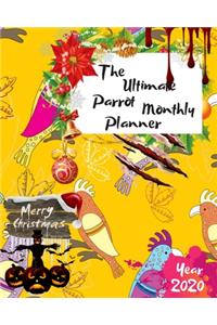 The Ultimate Merry Christmas Parrot Monthly Planner Year 2020