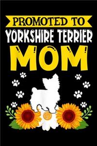 Promoted To Yorkshire Terrier Mom