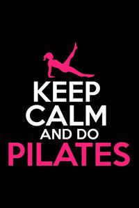Keep Calm and Do Pilates