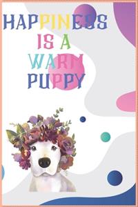 Happiness Is a Warm Puppy