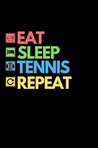 Eat Sleep Tennis Repeat