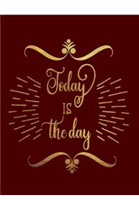 Today Is The Day