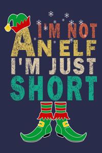 I'm Not An Elf I'm Just Short