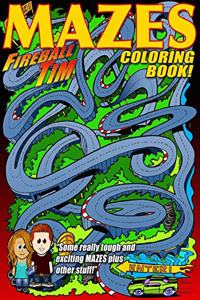 Fireball Tim MAZES Coloring Book