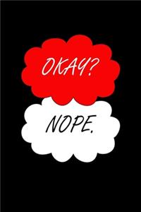 Okay? Nope.