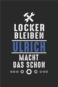 Locker bleiben Ulrich macht das schon