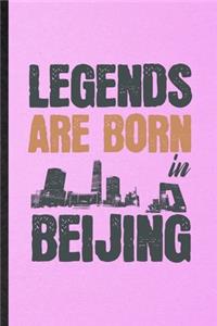 Legends Are Born in Beijing