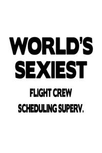 World's Sexiest Flight Crew Scheduling Superv.