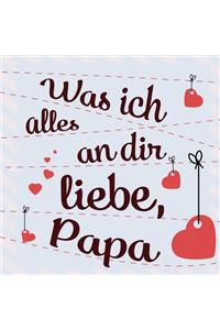 Was ich alles an dir liebe, Papa