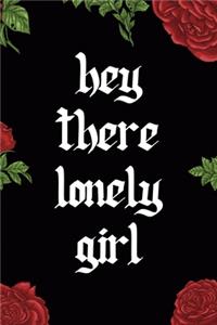 Hey There Lonely Girl