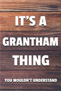 It's a Grantham Thing You Wouldn't Understand