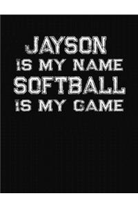 Jayson Is My Name Softball Is My Game