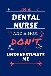 I'm A Dental Nurse And A Mom Don't Underestimate Me