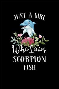 Just a Girl Who Loves Scorpion Fish