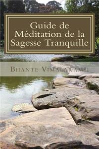 Guide de Meditation de la Sagesse Tranquille