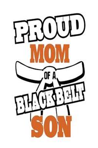 Proud Mom Of A Black Belt Son