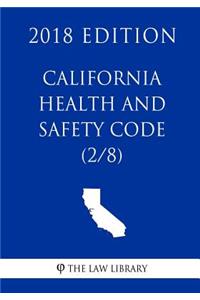 California Health and Safety Code (2/8) (2018 Edition)