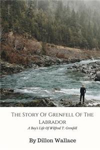 The Story Of Grenfell Of The Labrador