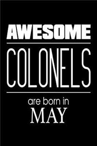 Awesome Colonels Are Born In May