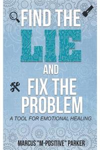 Find the Lie and Fix the Problem