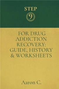 Step Nine For Drug Addiction Recovery