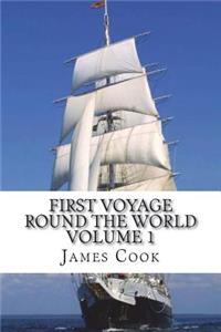 First Voyage Round the World Volume 1